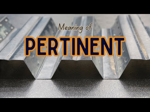 What is the meaning of Pertinent?