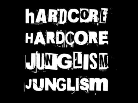 Hardcore Junglism