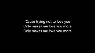 Nickelback - Trying not to love you Lyrics