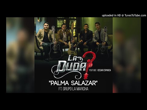 Palma Salazar - La Duda Ft. Grupo La Marcha (Corridos 2017)