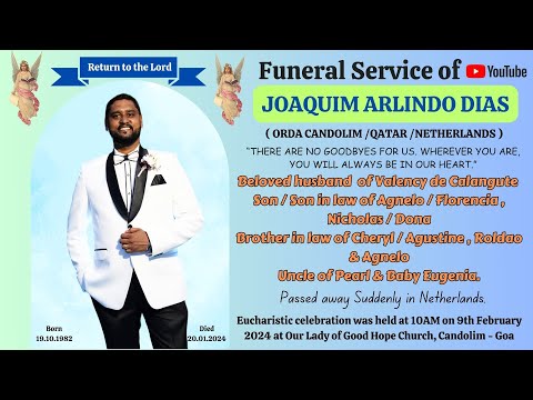 Funeral Service of JOAQUIM ARLINDO DIAS beloved husband of Valency de Calangute | Candolim Goa