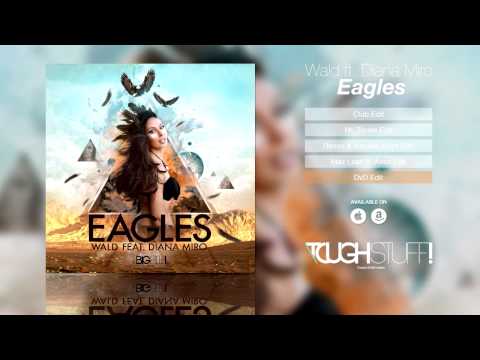 WALD feat. Diana Miro - Eagles (DvD Trap Edit)