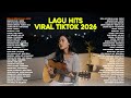 Lagu Hits Viral Tiktok 2026 Lagu Pop Indo Terbaru 2026 Lagu Santai Buat Kerja By Valovadinata