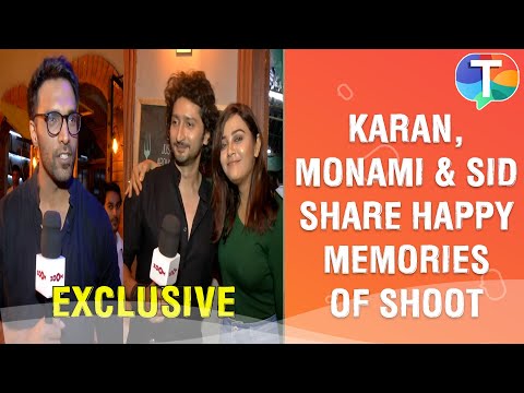 Karan, Monami and Sid shared HAPPY memories of shoot on last day of Ziddi Dil Maane Na