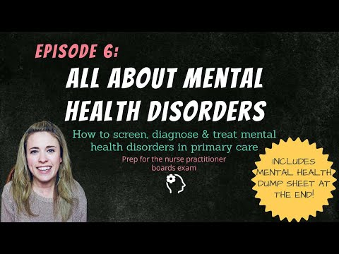 ALL ABOUT MENTAL HEALTH DISORDERS| Mental health in primary care| Nurse Practitioner Board Prep