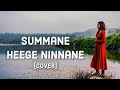 SUMMANE HEEGE NINNANE | 4K COVER SONG | NAMITHA S SHETTY