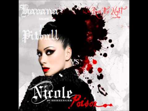 We Run the Night vs Poison- Havana Brown ft Pitbull vs Nicole Scherzinger Mashup