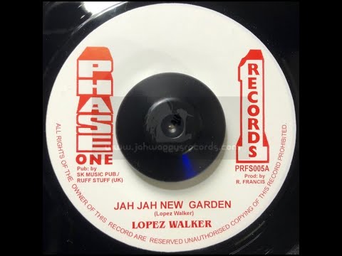 Phase 1 Records-7"-Jah Jah New Garden / Lopez Walker