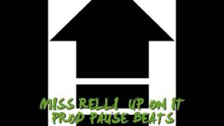 Miss Relli Up On It Prod Pause Beats