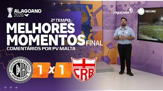ASAXCRB 2° TEMPO COMENTADO: MELHORES MOMENTOS | FINAL - VOLTA #Campeonato Alagoano2026 | TV PAJUÇARA