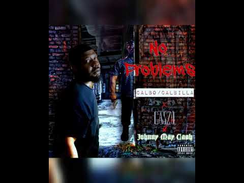 CalBo CalBilla - No Problems ft. Caszo x Johnny May Cash