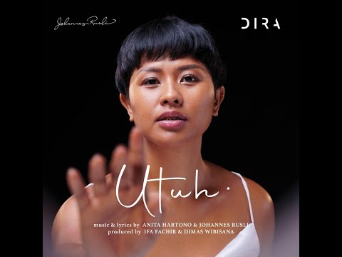Johannes Rusli feat Dira - Utuh (Official Music Video)