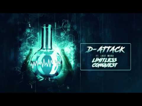 D-Attack ft. Last Word - Limitless Conquest
