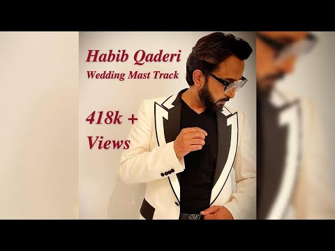 Habib Qaderi Wedding Song Dukhtar Naazi Naazi 2015