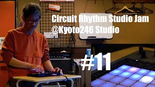 Circuit Rhythm Studio Jam 20231127 #11 @Kyoto246Studio