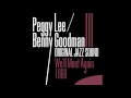 Peggy Lee, Benny Goodman - Not a Care in the World