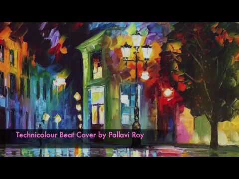 Pallavi Roy Technicolour Beat Cover Song By Pallavi Roy 