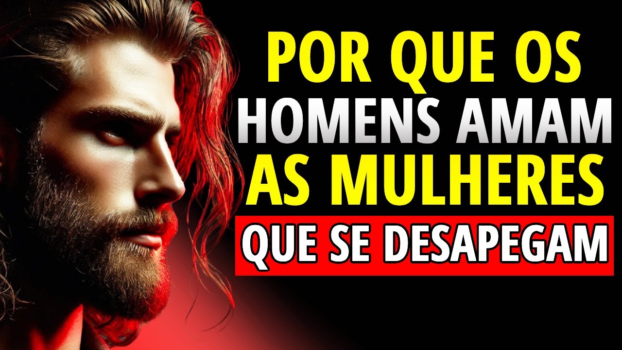 Por que os homens amam as mulheres que se desapegam | Estoicismo