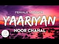 Sachiyan Preetan Jado La Laiye Female Version | Yaariyan Lyrics - Noor Chahal |Asi Gabru Punjabi Dil