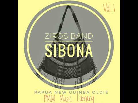 Ziros Band. Vol.1- Sibona (Papua New Guinea Oldie)