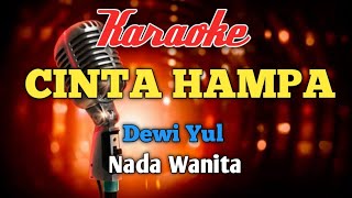Download lagu CINTA HAMPA Dewi Yul Karaoke nada Wanita... mp3