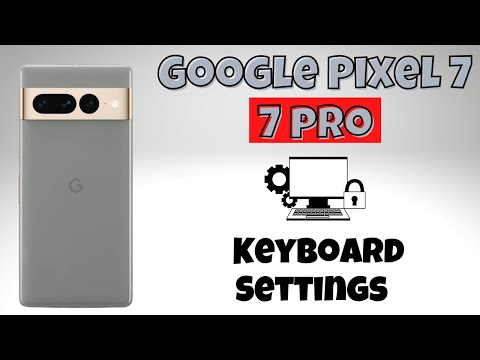 Google Pixel 7, Pro Keyboard Settings || Turn ON/OFF Keyboard Sound