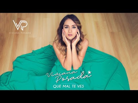 Que Mal Te Ves - Viviana Posada | Video Oficial