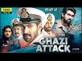 THE GHAZI ATTACK FULL HD MOVIE RANA DHAGUPATI TAPSI PANU