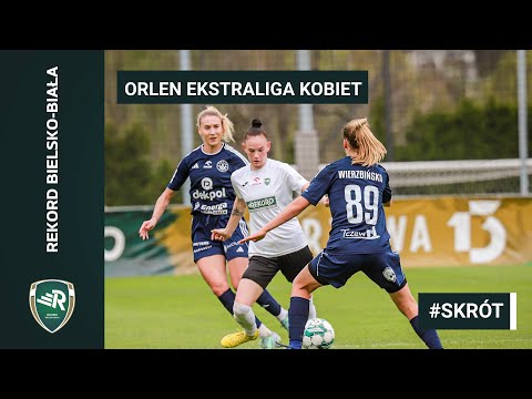 Rekord Bielsko-Biała - Pogoń Dekpol Tczew  0:2 (0:1)  - Orlen Ekstraliga kobiet - skrót