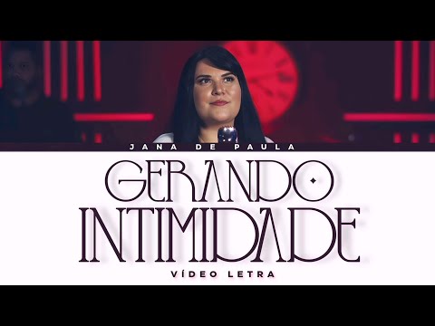 Jana de Paula | Gerando Intimidade (VÍDEO LETRA)