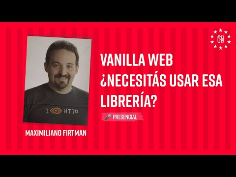 Vanilla Web ¿Necesitás usar esa librería?