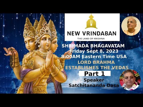 SB 3.12.36-38 Lord Brahma Establishes The Vedas. ISKCON NEW VRINDABAN Speaker: Satchitananda Dasa