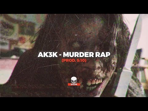 AK3K - MURDER RAP (PROD. 5:10)