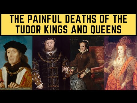 The PAINFUL Deaths Of The Tudor Kings and Queens - FULL Documentary