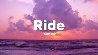 SoMo - Ride ( Lirik Terjemahan Indonesia )