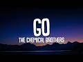 The Chemical Brothers - Go (Lyrics)