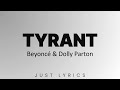 Beyoncé & Dolly Parton - TYRANT (Lyric Video)