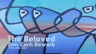 The Beloved - Time After Time (Dim Zach ReWork)