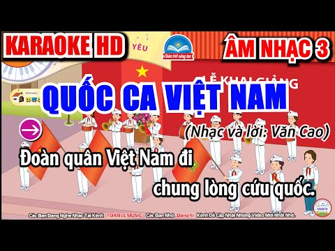 Karaoke Quốc Ca Việt Nam | Chủ Đề 2 - Đất Nước Mến Yêu | Âm Nhạc 3 - Chân Trời Sáng Tạo