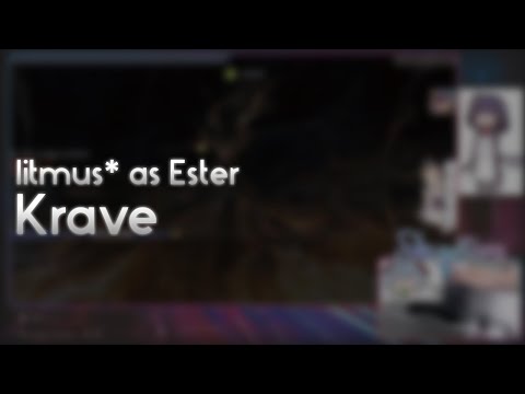 litmus* as Ester - Krave [Dunno] +HD 99.76% FC #1