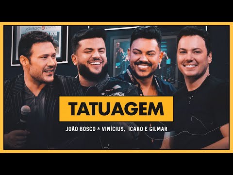 Clipe Oficial - João Bosco e Vinicius e @icaroegilmar - Tatuagem (DVD +Positivo+)