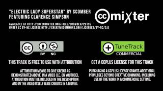 “Electric Lady SuperStar” by Scomber featuring Clarence Simpson - ccPlus Track on ccMixter.org