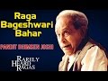 Raga Bageshwari Bahar | Pandit Bhimsen Joshi | (Rarely Heard Ragas - Bhimsen Joshi ) | Music Today