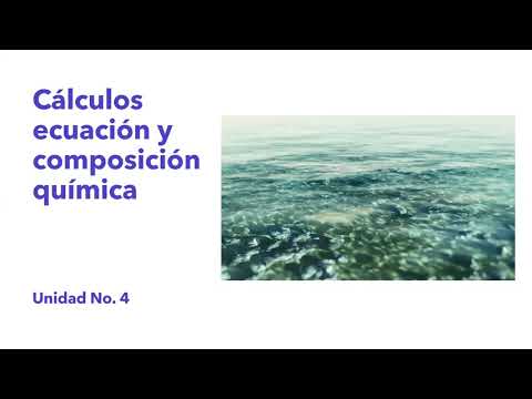 Unidad 4. Cálculos, Ecuación y Composición Química. Parte 1
