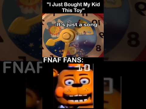 "It's Just A Toy", FNaF Fans: | FNaF 2 Movie MEME