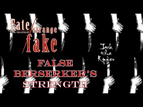 Fate Strange Fake | A Killer that Lacks A True Identity! False Berserker Jack the Ripper's Power Video