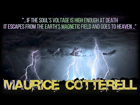 Is God ELECTRO-MAGNETIC Energy? | Maurice Cotterell