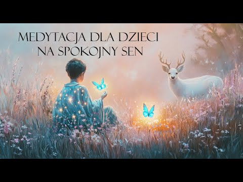 Piękna medytacja dla dzieci na spokojny sen 🌙