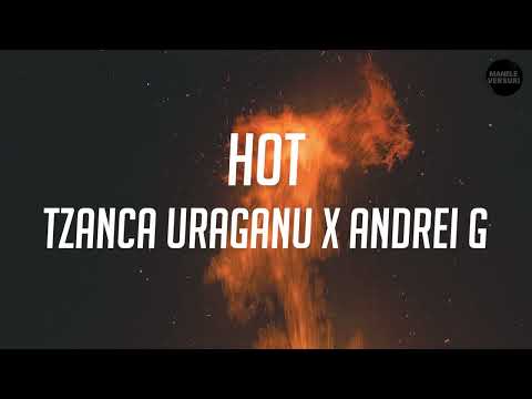 Tzanca Uraganu x Andrei G - HOT | Manele cu Versuri