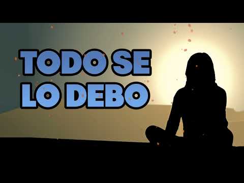 TODO SE LO DEBO A EL - HERMOSA ADORACION - ALABANZAS CRISTIANAS PARA ORAR